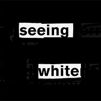Seeing White