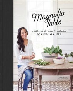 Cover image for Magnolia Table: A Collection of Recipes for Gathering